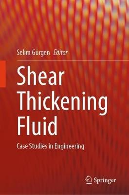 Shear Thickening Fluid: Case Studies in Engineering - cover