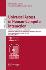Universal Access in Human-Computer Interaction: 17th International Conference, UAHCI 2023, Held as Part of the 25th HCI International Conference, HCII 2023, Copenhagen, Denmark, July 23–28, 2023, Proceedings, Part II