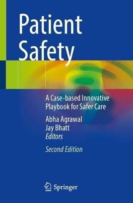 Patient Safety: A Case-based Innovative Playbook for Safer Care - cover