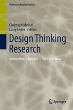 Design Thinking Research: Innovation – Insight – Then and Now