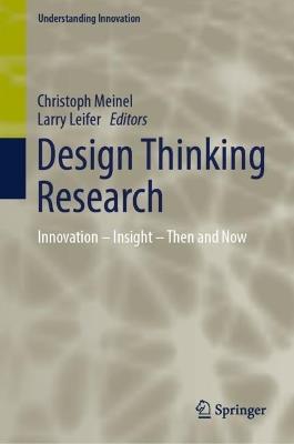 Design Thinking Research: Innovation – Insight – Then and Now - cover