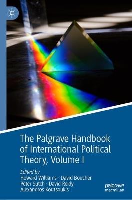 The Palgrave Handbook of International Political Theory: Volume I - cover