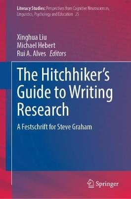 The Hitchhiker's Guide to Writing Research: A Festschrift for Steve Graham - cover