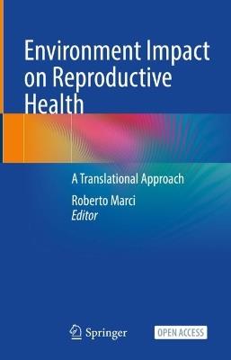 Environment Impact on Reproductive Health: A Translational Approach - cover
