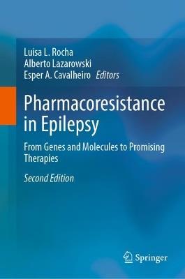 Pharmacoresistance in Epilepsy: From Genes and Molecules to Promising Therapies - cover