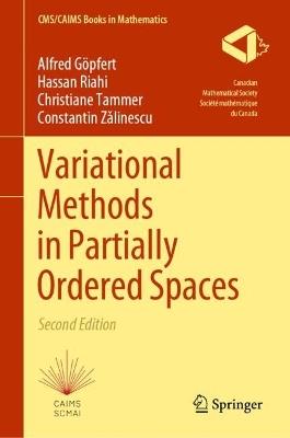 Variational Methods in Partially Ordered Spaces - Alfred Göpfert,Hassan Riahi,Christiane Tammer - cover