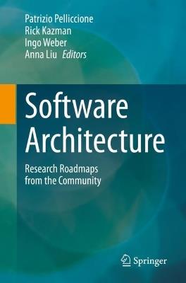 Software Architecture: Research Roadmaps from the Community - cover