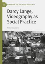 Darcy Lange, Videography as Social Practice