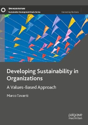 Developing Sustainability in Organizations: A Values-Based Approach - Marco Tavanti - cover