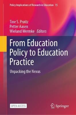 From Education Policy to Education Practice: Unpacking the Nexus - cover