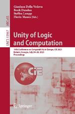 Unity of Logic and Computation: 19th Conference on Computability in Europe, CiE 2023, Batumi, Georgia, July 24–28, 2023, Proceedings