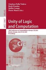 Unity of Logic and Computation: 19th Conference on Computability in Europe, CiE 2023, Batumi, Georgia, July 24–28, 2023, Proceedings