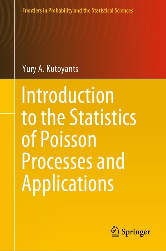 Introduction to the Statistics of Poisson Processes and Applications