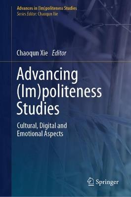 Advancing (Im)politeness Studies: Cultural, Digital and Emotional Aspects - cover