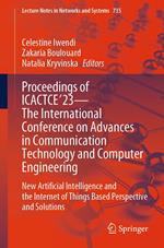 Proceedings of ICACTCE'23 — The International Conference on Advances in Communication Technology and Computer Engineering