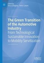 The Green Transition of the Automotive Industry: From Technological Sustainable Innovation to Mobility Servitization