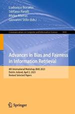 Advances in Bias and Fairness in Information Retrieval: 4th International Workshop, BIAS 2023, Dublin, Ireland, April 2, 2023, Revised Selected Papers