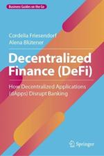 Decentralized Finance (DeFi): How Decentralized Applications (dApps) Disrupt Banking