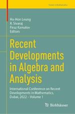 Recent Developments in Algebra and Analysis: International Conference on Recent Developments in Mathematics, Dubai, 2022 – Volume 1