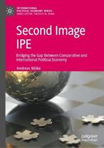 Second Image IPE: Bridging the Gap Between Comparative and International Political Economy