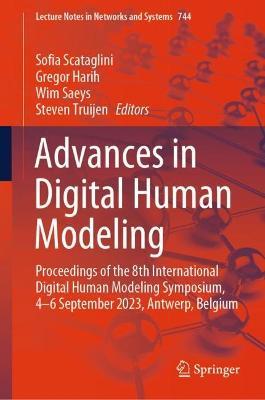 Advances in Digital Human Modeling: Proceedings of the 8th International Digital Human Modeling Symposium, 4-6 September 2023, Antwerp, Belgium - cover