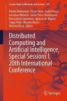 Distributed Computing and Artificial Intelligence, Special Sessions I, 20th International Conference - cover