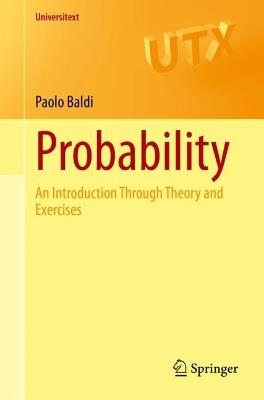 Probability: An Introduction Through Theory and Exercises - Paolo Baldi - cover