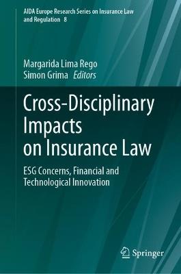 Cross-Disciplinary Impacts on Insurance Law: ESG Concerns, Financial and Technological Innovation - cover