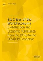 Six Crises of the World Economy