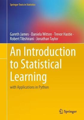 An Introduction to Statistical Learning: with Applications in Python - Gareth James,Daniela Witten,Trevor Hastie - cover