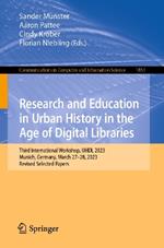 Research and Education in Urban History in the Age of Digital Libraries: Third International Workshop, UHDL 2023, Munich, Germany, March 27-28, 2023, Revised Selected Papers