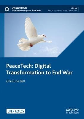 PeaceTech: Digital Transformation to End Wars - Christine Bell - cover