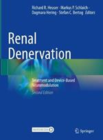 Renal Denervation: Treatment and Device-Based Neuromodulation