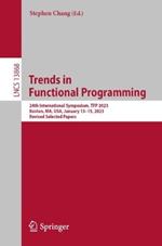 Trends in  Functional Programming: 24th International Symposium, TFP 2023, Boston, MA, USA, January 13–15, 2023, Revised Selected Papers