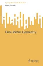 Pure Metric Geometry