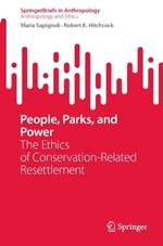 People, Parks, and Power: The Ethics of Conservation-Related Resettlement