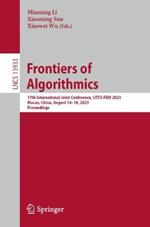 Frontiers of Algorithmics: 17th International Joint Conference, IJTCS-FAW 2023 Macau, China, August 14–18, 2023 Proceedings