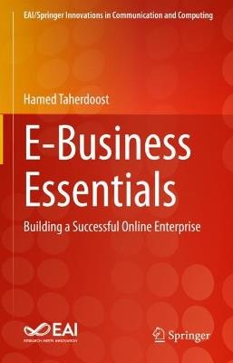 E-Business Essentials: Building a Successful Online Enterprise - Hamed Taherdoost - cover
