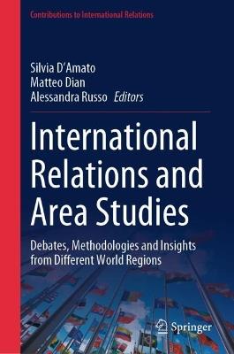 International Relations and Area Studies: Debates, Methodologies and Insights from Different World Regions - cover