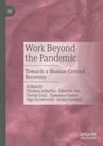 Work Beyond the Pandemic: Towards a Human-Centred Recovery