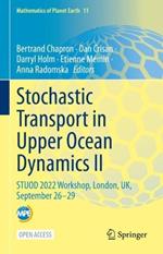 Stochastic Transport in Upper Ocean Dynamics II: STUOD 2022 Workshop, London, UK, September 26–29