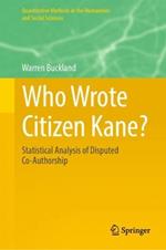 Who Wrote Citizen Kane?: Statistical Analysis of Disputed Co-Authorship