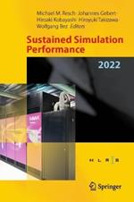 Sustained Simulation Performance 2022: Proceedings of the Joint Workshop on Sustained Simulation Performance, High-Performance Computing Center Stuttgart (HLRS), University of Stuttgart and Tohoku University, May and October 2022