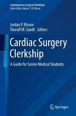 Cardiac Surgery Clerkship: A Guide for Senior Medical Students - cover