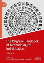The Palgrave Handbook of Methodological Individualism: Volume II