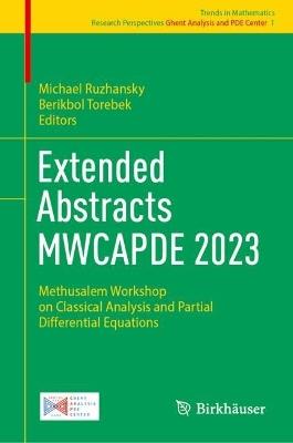 Extended Abstracts MWCAPDE 2023: Methusalem Workshop on Classical Analysis and Partial Differential Equations - cover