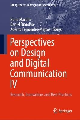 Perspectives on Design and Digital Communication IV: Research, Innovations and Best Practices - cover