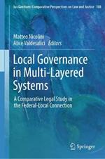 Local Governance in Multi-Layered Systems: A Comparative Legal Study in the Federal-Local Connection