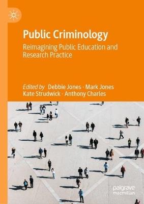 Public Criminology: Reimagining Public Education and Research Practice - cover
