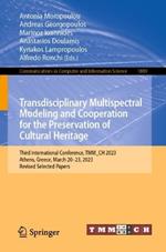 Transdisciplinary Multispectral Modeling and Cooperation for the Preservation of Cultural Heritage: Third International Conference, TMM_CH 2023, Athens, Greece, March 20–23, 2023, Revised Selected Papers